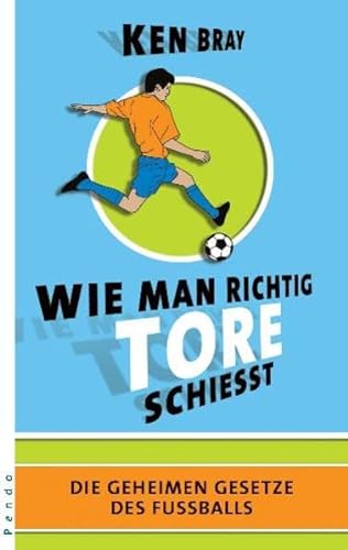 Stock image for Wie man richtig Tore schiet: Die geheimen Gesetze des Fuball for sale by Der Bcher-Br