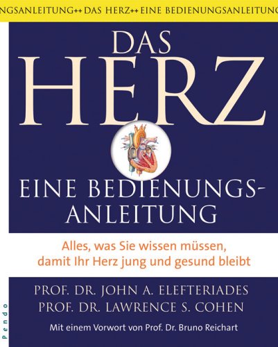 Stock image for Das Herz / Weltberhmte Spezialisten beantworten alle Fragen rund ums Herz. - Vorw. v. Bruno Reichart - Vorw. v. Bruno Reichart for sale by Der Bcher-Br