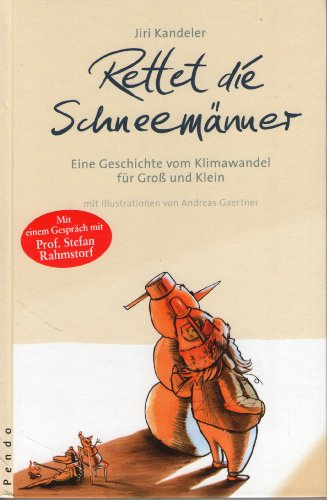 Beispielbild fr Rettet die Schneemnner. Eine Geschichte vom Klimawandel fr Gro und Klein zum Verkauf von Der Bcher-Br