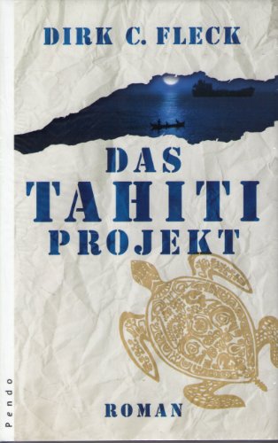 Das Tahiti-Projekt: Roman (Maeva-Trilogie, Band 1) - Fleck Dirk, C.
