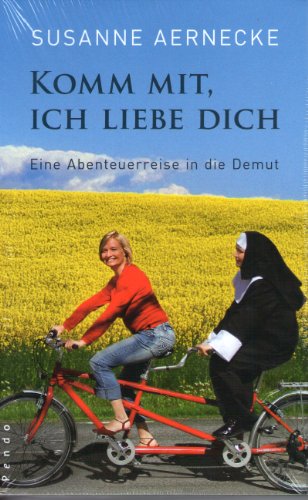 Stock image for Komm mit, ich liebe dich: Eine Abenteuerreise in die Demut for sale by Der Bcher-Br