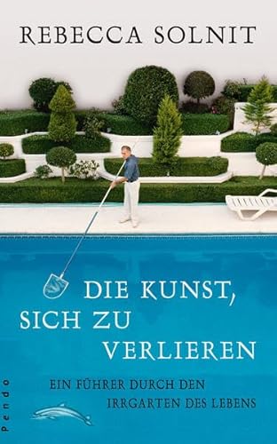 9783866122130: Die Kunst, sich zu verlieren: Ein Fhrer durch den Irrgarten des Lebens