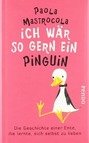 Beispielbild fr Ich wr so gern ein Pinguin. Die Geschichte einer Ente, die lernte, sich selbst zu lieben zum Verkauf von Der Bcher-Br