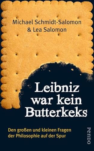 Leibniz war kein Butterkeks: Den großen und kleinen Fragen der Philosophie auf der Spur - Schmidt-Salomon, Michael, Salomon, Lea