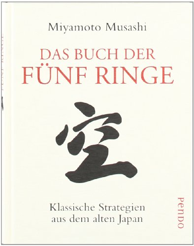 Das Buch der fünf Ringe: Klassische Strategien aus dem alten Japan - Musashi Miyamoto, Yamada Taro