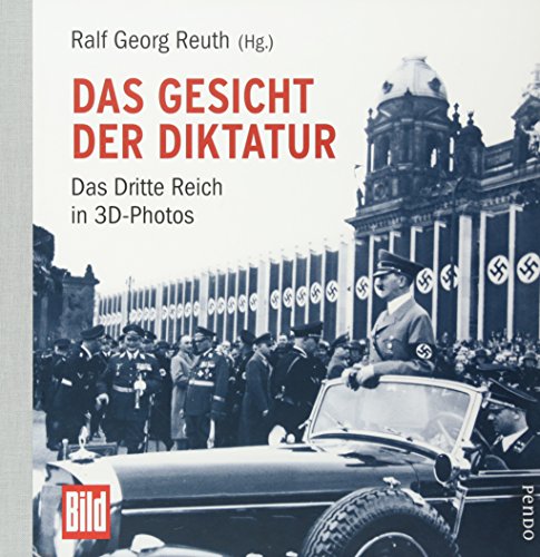 Stock image for Das Gesicht der Diktatur: Das Dritte Reich in 3D-Photos for sale by medimops