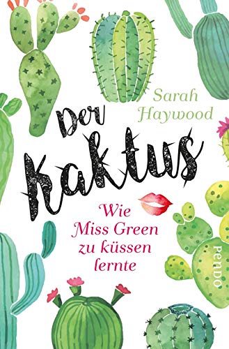 Stock image for Der Kaktus: Wie Miss Green zu kssen lernte for sale by medimops