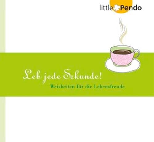 Stock image for Leb jede Sekunde! Weisheiten fr die Lebensfreude for sale by Leserstrahl  (Preise inkl. MwSt.)