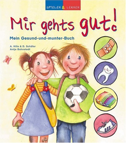 Beispielbild fr Spielen und lernen, Bd. 9. Mir geht's gut! Mein Gesund-und-munter-Buch zum Verkauf von medimops