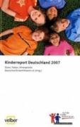 Beispielbild fr Kinderreport Deutschland 2007: Daten, Fakten, Hintergrnde zum Verkauf von medimops