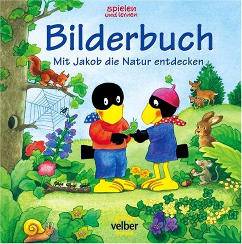 Beispielbild fr spielen und lernen Bilderbuch. Mit Jakob die Natur entdecken zum Verkauf von medimops