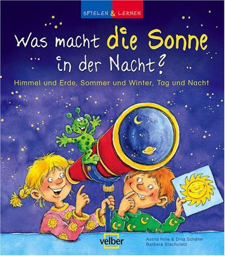 Stock image for Was macht die Sonne in der Nacht? for sale by rebuy recommerce GmbH
