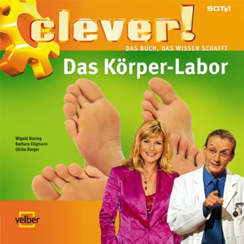 Stock image for Clever! Das Krper-Labor for sale by Antiquariat  Angelika Hofmann