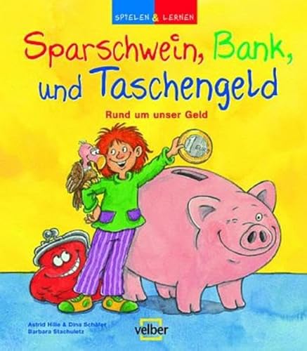 Beispielbild fr Spielen & Lernen: Sparschwein, Bank und Taschengeld: Rund um unser Geld zum Verkauf von medimops