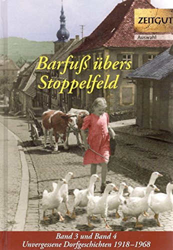 Beispielbild fr Barfu bers Stoppelfeld 3 + 4: Band 3 und 4. Unvergessene Dorfgeschichten 1918-1968 zum Verkauf von medimops