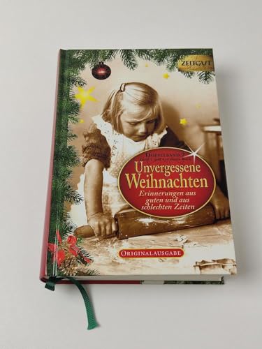 Unvergessene Weihnachten 2: 59 Erinnerungen aus guten und aus schlechten Zeiten 1922-1994 (9783866141643) by [???]