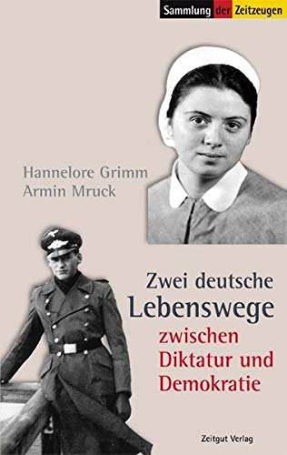 Stock image for Zwei deutsche Lebenswege zwischen Diktatur und Demokratie: Erinnerungen 1944 bis 2004 for sale by medimops
