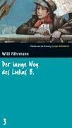 Stock image for Der lange Weg des Lukas B. SZ Junge Bibliothek Band 3 for sale by GF Books, Inc.
