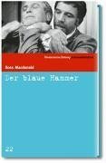 Imagen de archivo de Der blaue Hammer. Roman. Aus dem Amerikanischen von Peter Naujack. Originaltitel: The blue Hammer. - (=Sddeutsche Zeitung SZ - Kriminalbibliothek, Band 22). a la venta por BOUQUINIST