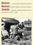 Imagen de archivo de Befreit. Besetzt. Geteilt: Deutschland 1945-1949 a la venta por Preiswerterlesen1 Buchhaus Hesse