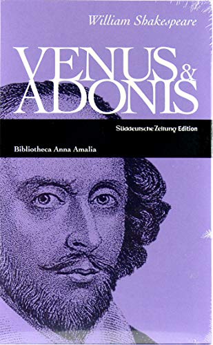 Beispielbild fr Venus und Adonis; Tarquin und Lukrezia; Zwei Gedichte. William Shakespeare. Aus dem Engl. von Heinrich Christoph Albrecht. Mit einem Nachw. von Burkhard Mller / Bibliotheca Anna Amalia; Sddeutsche Zeitung : Edition zum Verkauf von Versandantiquariat Schfer