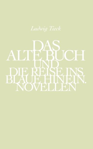 Beispielbild fr Das Alte Buch und die Reise ins Blaue hinein. Novellen. Mit einem Nachwort von Lothar Mller. zum Verkauf von Antiquariat Hans Hammerstein OHG