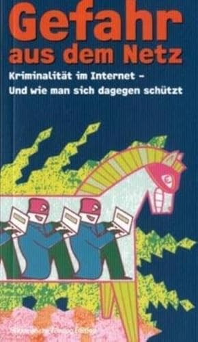 Beispielbild fr Gefahr aus dem Netz: Kriminalitt im Internet - und wie man sich dagegen schtzt zum Verkauf von medimops