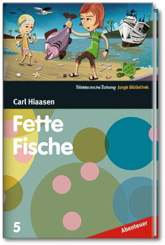 9783866157163: Fette Fische SZ-Junge Bibliothek Abenteuer Bd. 5 [Gebundene Ausgabe] Carl Hiaasen