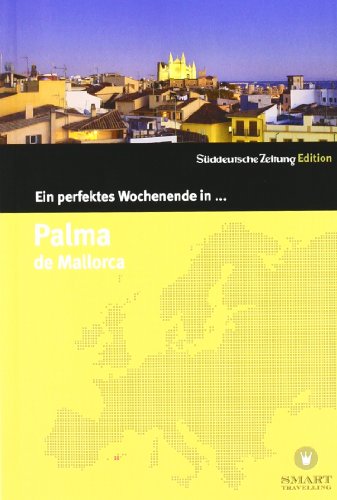 Beispielbild fr Palma de Mallorca: Ein perfektes Wochenende in. zum Verkauf von medimops