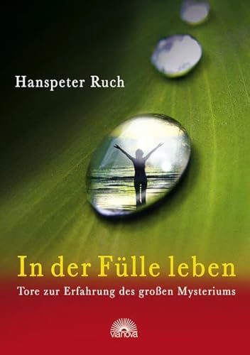Stock image for In der Flle leben: Tore zur Erfahrung des groen Mysteriums for sale by medimops