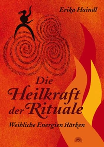 Beispielbild fr Die Heilkraft der Rituale - Weibliche Energien strken zum Verkauf von medimops