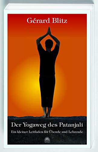 Der Yogaweg des Patanjali -Language: german - Blitz, Gérard