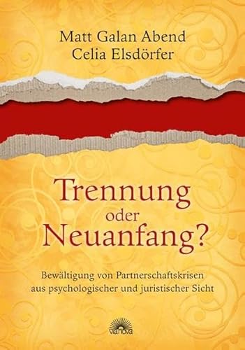 Beispielbild fr Trennung oder Neuanfang? - Bewltigung von Partnerschaftskrisen aus psychologischer und juristischer Sicht zum Verkauf von medimops