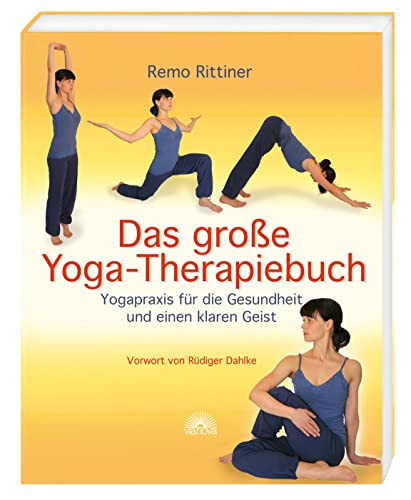 Das grosse Yoga-Therapiebuch - Remo Rittiner