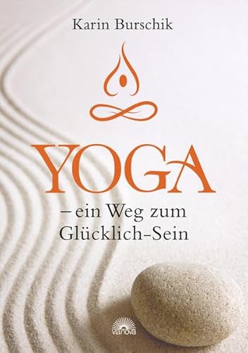 Yoga ein Weg zum Glücklich-Sein