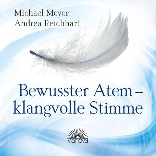 Bewusster Atem - klangvolle Stimme - Michael Meyer|Andrea Reichhart