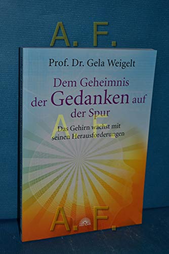 Beispielbild fr Dem Geheimnis der Gedanken auf der Spur: Das Gehirn wchst mit seinen Herausforderungen zum Verkauf von medimops