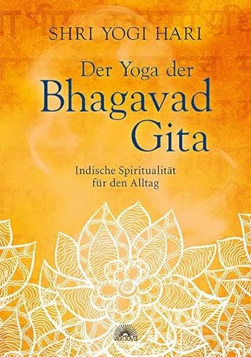 9783866162709: Der Yoga der Bhagavad Gita: Indische Spiritualität für den Alltag