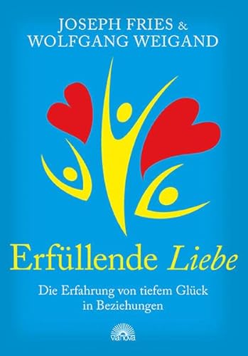 Stock image for Erfllende Liebe: Die Erfahrung von tiefem Glck in Beziehungen for sale by medimops