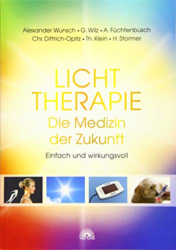 Beispielbild fr Lichttherapie - Die Medizin der Zukunft: Einfach und wirkungsvoll zum Verkauf von Antiquariat am Mnster G. u. O. Lowig