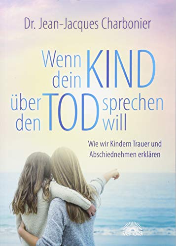 Stock image for Wenn Dein Kind ber den Tod sprechen will -Language: german for sale by GreatBookPrices