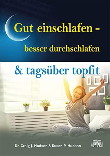 Stock image for Gut einschlafen - besser durchschlafen & tagsber topfit: Ein natrlicher Ansatz zur Behandlung von Schlaflosigkeit for sale by medimops