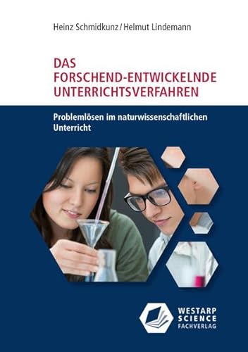 Beispielbild fr Das Forschend-entwickelnde Unterrichtsverfahren. Problemlsen im naturwissenschaftlichen Unterricht: Mit aktuellen Unterrichtsbeispielen zum Verkauf von medimops