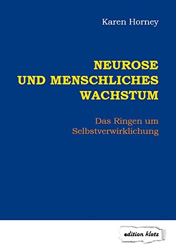 Neurose und menschliches Wachstum -Language: german - Horney, Karen