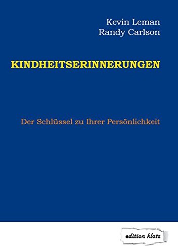 Stock image for Kindheitserinnerungen: Der Schlssel zu Ihrer Persnlichkeit (Edition Klotz) for sale by medimops