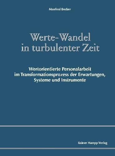 Beispielbild fr Werte-Wandel in turbulenter Zeit: Wertorientierte Personalarbeit im Transformationsprozess der Erwar zum Verkauf von medimops