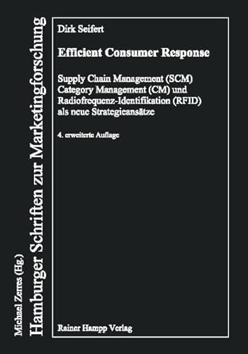 Beispielbild fr Efficient Consumer Response: Supply Chain Management (SCM), Category Management (CM) und Radiofreque zum Verkauf von medimops