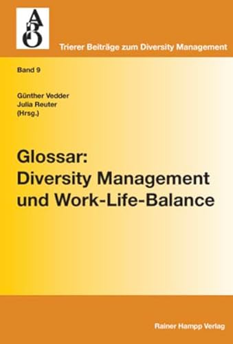 Glossar: Diversity Management und Work-Life-Balance - Vedder Günther, Reuter Julia