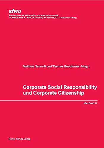 Beispielbild fr Corporate social responsibility und corporate citizenship / Matthias Schmidt ; Thomas Beschorner (Hrsg.). Unter Mitarb. von Christoph Schank und Kristin Vorbohle / Schriftenreihe fr Wirtschafts- und Unternehmensethik ; Bd. 17 zum Verkauf von Antiquariat Bookfarm