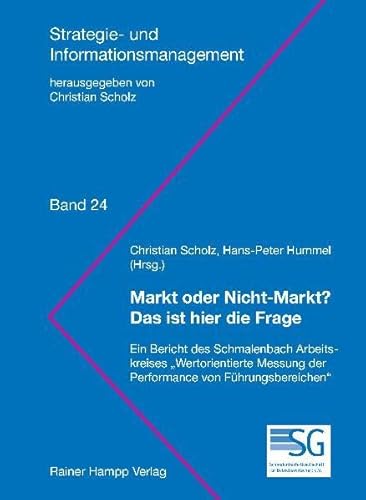 Beispielbild fr Markt oder Nicht-Markt: Das ist hier die Frage Ein Bericht des Schmalenbach Arbeitskreises `Wertorientierte Messung der Performance von Fhrungsbereichen` zum Verkauf von Buchpark